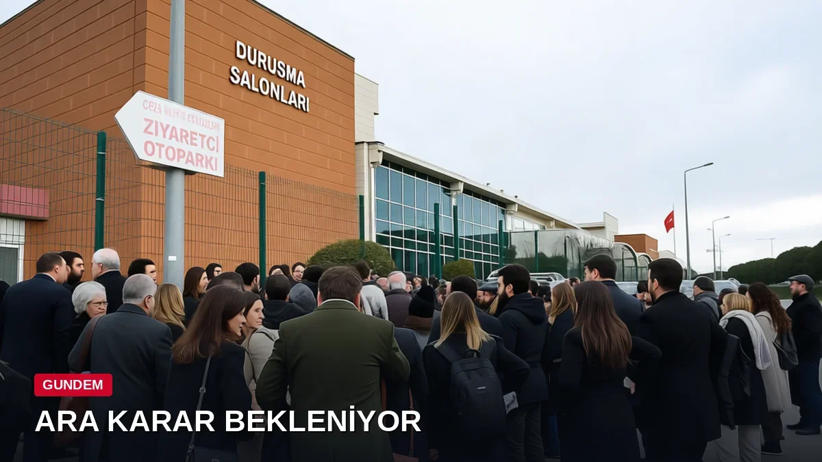 İBB davasında kritik gün: Tahliyeler için ara karar bekleniyor