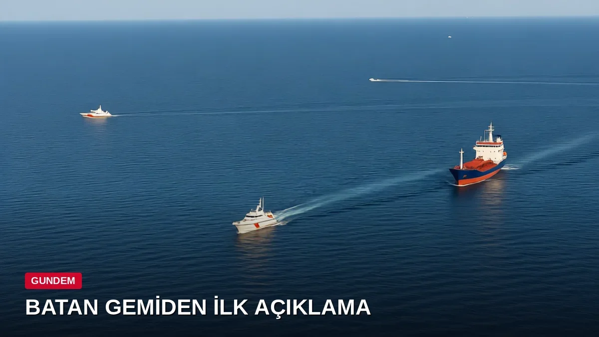 Batan Gemiyi İşleten Şirketten Flaş Açıklama: 200 Kamyonluk Ağır Yük Vardı, Karşı Taraf Uyarılmıştı